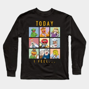 FUNNY TODAY I FEEL Long Sleeve T-Shirt